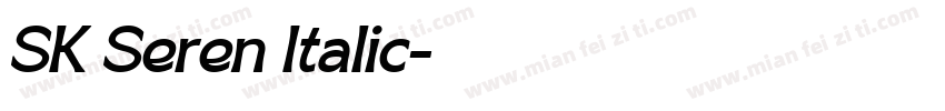 SK Seren Italic字体转换